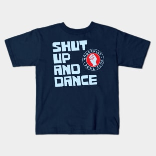 Shut Up and Dance Kids T-Shirt